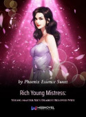 Rich Young Mistress: Young Master Xie's Dearest Beloved Wife image