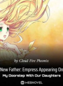 New Father: Empress Appearing On My Doorstep With Our Daughters image