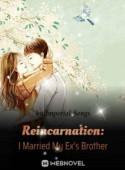 Reincarnation: I Married My Ex's Brother image